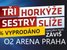 TŘI SESTRY & HORKÝŽE SLÍŽE  zakončí své Bratia a sestry tour 2023  v O2 aréně