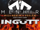 INGOTT + MENHIR - Live mezi nebem a peklem 2020