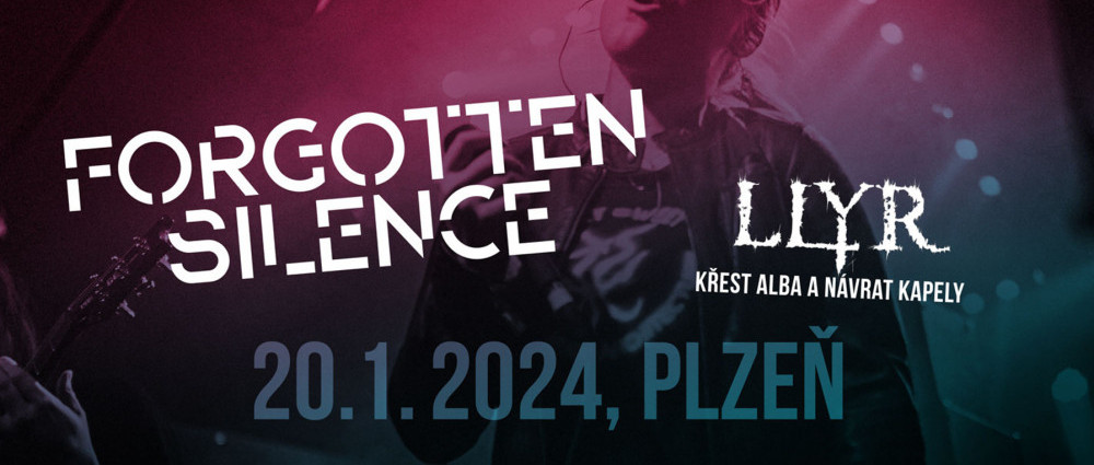 LLYR a FORGOTTEN SILENCE 20. 1. 2024 v Plzni